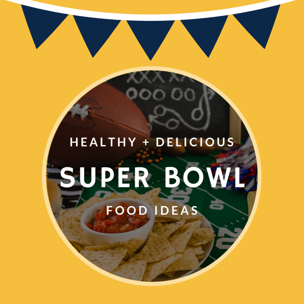 Healthy Delicious Super Bowl Food R C Hatton Farms