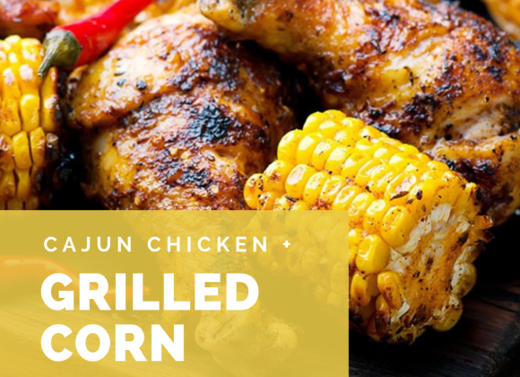 Cajun Chicken & Grilled Corn